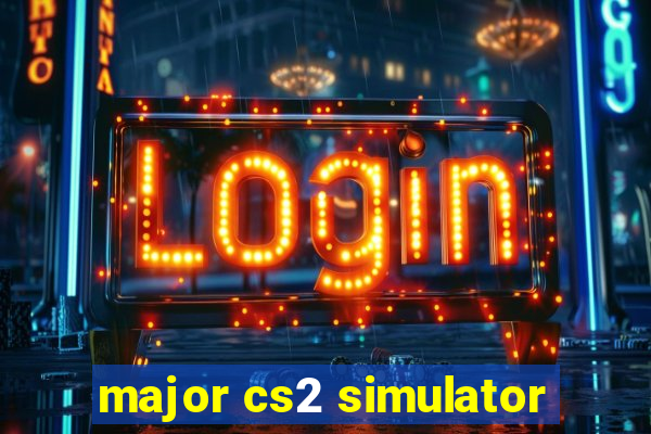 major cs2 simulator